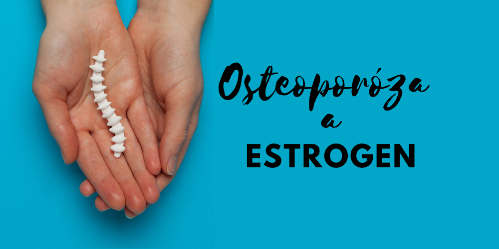 Estrogen a osteoporóza